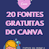 20 fontes gratuitas do canva